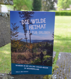Wanderführer: Die wilde Heimat zu Fuß erleben - Wandern in der Solling-Vogler-Region im Weserbergland